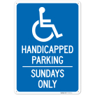 Handicapped Parking Sundays Only Sign,