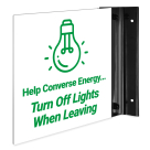 Help Conserve Energy Turn Off Lights When Leaving Projecting Sign, Double Sided,