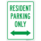 Resident Parking Only With Bidirectional Arrow Sign,