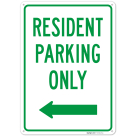 Resident Parking Only With Left Arrow Sign,