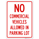 No Commercial Vehicles Allowed In Parking Lot Sign,