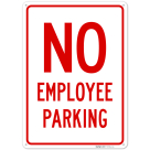 No Employee Parking Sign,