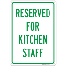 Reserved For Kitchen Staff Sign,