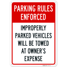 Parking Rules Enforced Improperly Parked Vehicles Will Be Towed At Owner's Expense Sign,