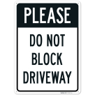 Please Do Not Block Driveway Sign, (SI-76272)