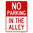 No Parking In The Alley Sign,