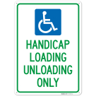 Handicap Loading Unloading Only Sign,