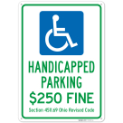 Handicapped Parking $250 Fine Section 4511.69 Ohio Revised Code Sign,