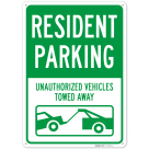 Resident Parking Unauthorized Vehicles Towed Away Sign,