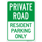 Private Road Resident Parking Only Sign,