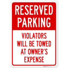 Reserved Parking Violators Will Be Towed At Owner's Expense Sign,