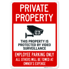 Private Property This Property Is Protected By Video Surveillance Employee Parking Sign,