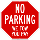 No Parking We Tow You Pay Sign,