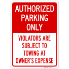 Authorized Parking Only Violators Are Subject To Towing At Owner's Expense Sign,