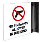No Firearms Allowed in Building Projecting Sign, Double Sided,