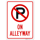 No Parking Symbol] On Alleyway Sign,