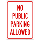 No Public Parking Allowed Sign,