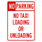No Parking No Taxi Loading Or Unloading Sign,