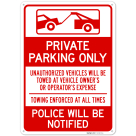 Private Parking Only Police Will Be Notified Sign,