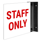 Staff Only Projecting Sign, Double Sided,