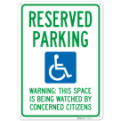 Reserved Parking Warning This Space Is Being Watched Sign,