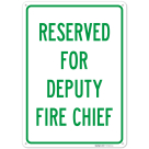 Reserved For Deputy Fire Chief Sign,