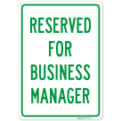 Reserved For Business Manager Sign,