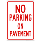 No Parking On Pavement Sign,