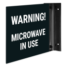 Warning Microwave in Use Projecting Sign, Double Sided,