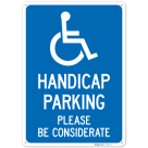 Handicap Parking Please Be Considerate Sign,