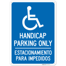 Handicap Parking Only Bilingual Sign,