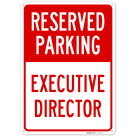 Reserved Parking Executive Director Sign,