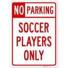 No Parking Soccer Players Only Sign,