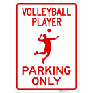 Volleyball Player Parking Only Sign,