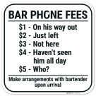 Bar Phone Fees 1 On His Way Out 2 Just Left 3 Not There 4 Haven't Seen Him All Day Sign,