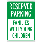 Reserved Parking Families With Young Children Sign,