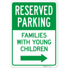 Reserved Parking Families With Young Children With Right Arrow Sign,