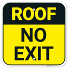 Roof No Exit Sign,