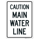 Main Water Line Sign,