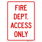Fire Dept Access Only Sign,