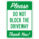 Please Do Not Block The Driveway Thank You Sign,