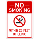 No Smoking Within 25 Feet Of Clinic Sign,