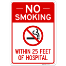 No Smoking Within 25 Feet Of Hospital Sign,