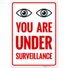 You Are Under Surveillance Sign,