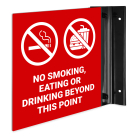 No Smoking Eating or Drinking Beyond This Point Projecting Sign, Double Sided,