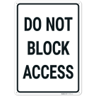 Do Not Block Access Sign, (SI-76624)