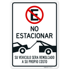 Do Not Parking Vehicle Will Be Towed Away At Owner Expense Spanish Sign,