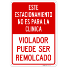 Park Is Not For Clinic Violator Can Be Towed Spanish Sign,