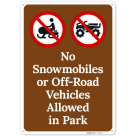 No Snowmobiles or Off Road Vehicles Allowed in Park Sign,