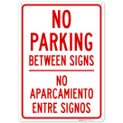 No Parking Between Bilingual Sign,